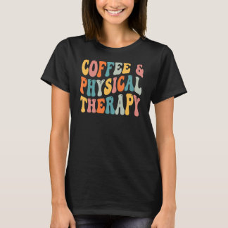 コーヒーとPhysicalTherapy PT物理セラピスト Tシャツ