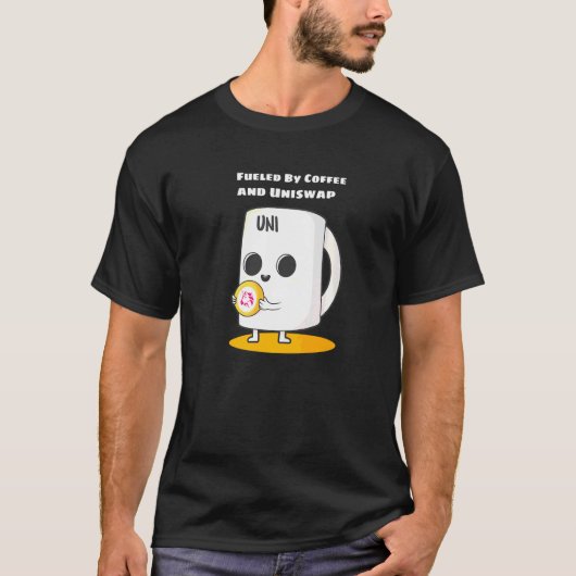 コーヒーとUniswap暗号通貨で駆動 Tシャツ (正面)