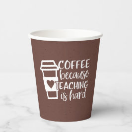 コーヒーなくして教える仕事は務まらない 紙コップ