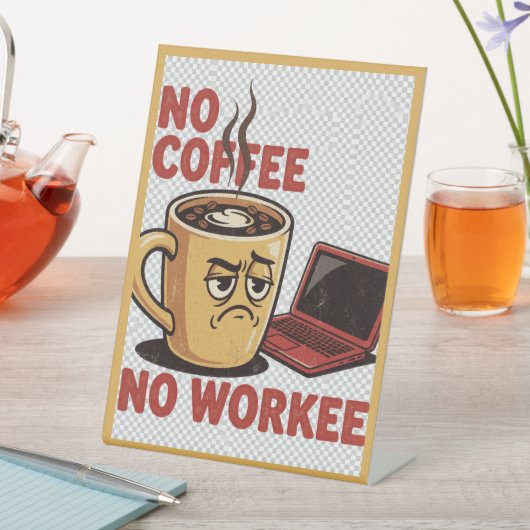 コーヒーなしでは働けません 台座サイン (インサイチュ)