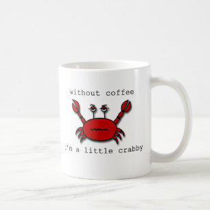 コーヒーなしで…私はcrabby少しです コーヒーマグカップ
