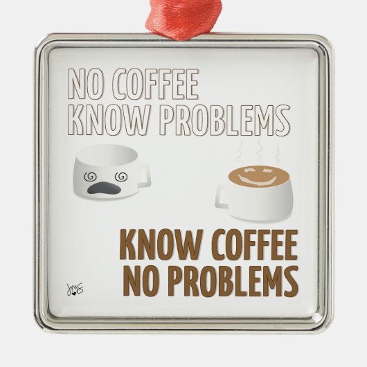 コーヒーなし、問題なし メタルオーナメント (正面)