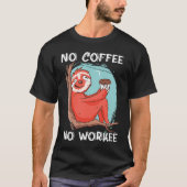 コーヒーなしNo Workeeカフェイン Tシャツ (正面)