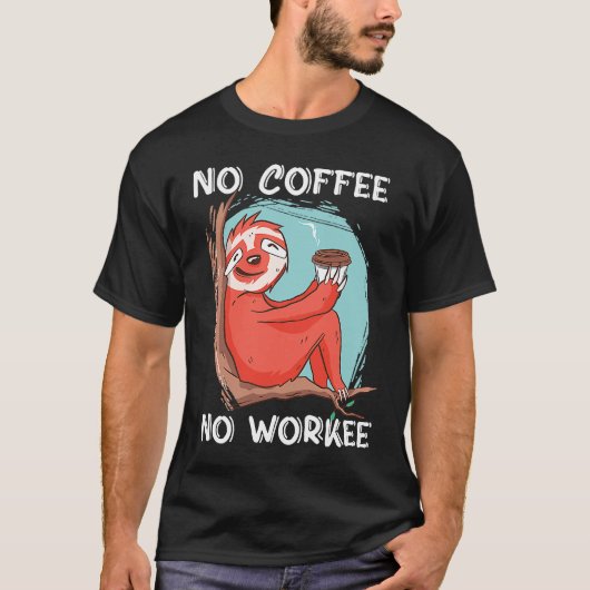 コーヒーなしNo Workeeカフェイン Tシャツ (正面)