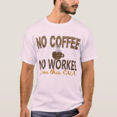 コーヒーなしNo Workee CNA Tシャツ (正面)