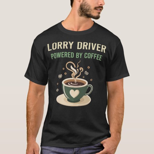 コーヒーに支えられたトラックの運転手 Tシャツ (正面)