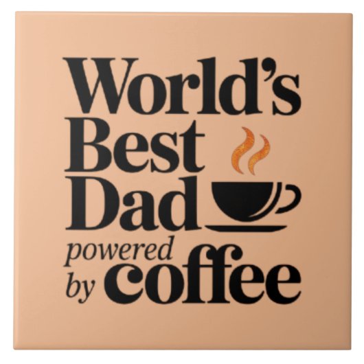 コーヒーに支えられる世界一のお父さん 父の日ギフト タイル (正面)