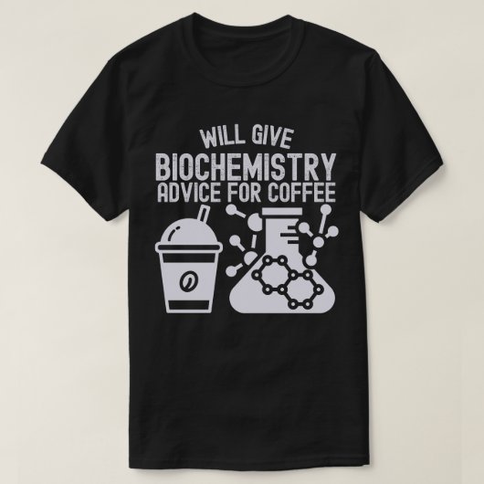 コーヒーに関する生化学的アドバイスを提供します Tシャツ (デザイン正面)