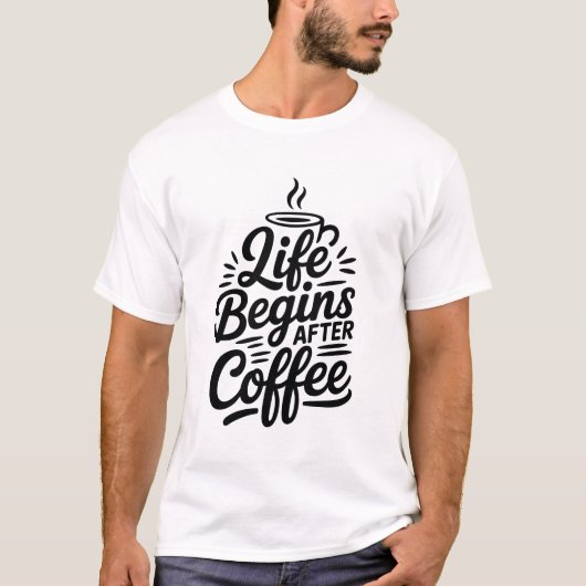 コーヒーのあとに人生はじまるTシャツ Tシャツ (正面)