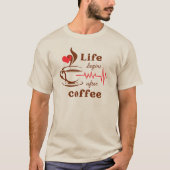 コーヒーのあとは人生が始まる Tシャツ (正面)