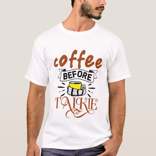 コーヒーのあとは話そう Tシャツ (正面)