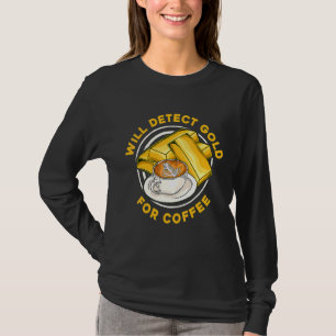 コーヒーのための金を検出します プロスペクト・アラム・ゴールド Tシャツ