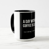 コーヒーのないおもしろいな朝のコーヒー引用文|の生命 マグカップ (正面左)