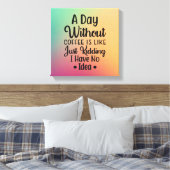 コーヒーのない一日 キャンバスプリント (インサイチュ (寝室))