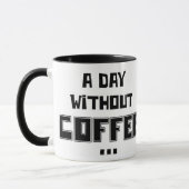 コーヒーのない一日... - マグカップ (左)