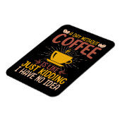 コーヒーのない日など冗談でしょ マグネット (左側)
