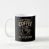 コーヒーのない日など知らない コーヒーマグカップ (左)