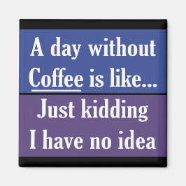 コーヒーのない日 マグネット