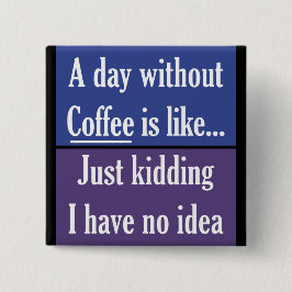 コーヒーのない日 缶バッジ