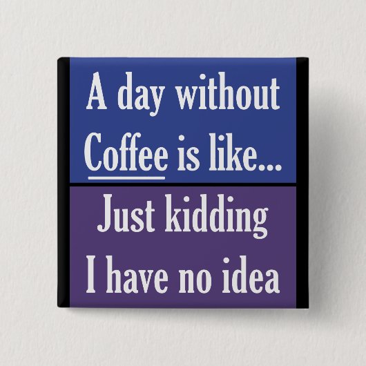 コーヒーのない日 缶バッジ (正面)