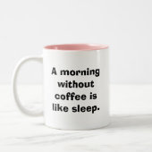 コーヒーのない朝は睡眠のようです ツートーンマグカップ (左)