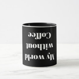 コーヒーのない私の世界 マグカップ