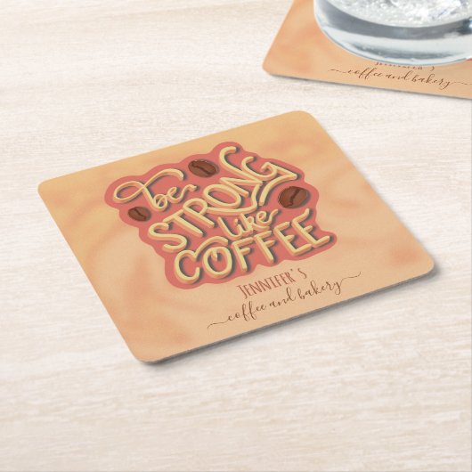 コーヒーのように強い |やる気を起こさせる引用文 スクエアペーパーコースター (アングル)