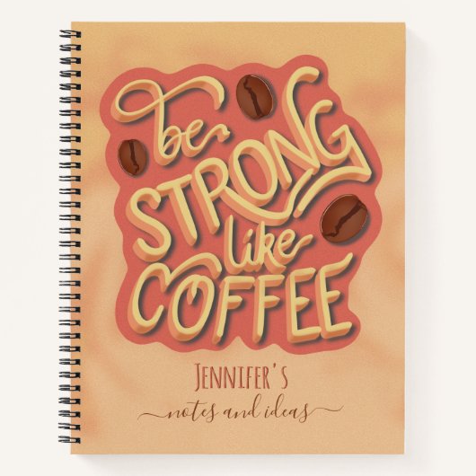 コーヒーのように強い |やる気を起こさせる引用文 ノートブック (正面)