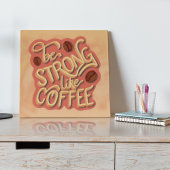 コーヒーのように強い |やる気を起こさせる引用文 ポスター