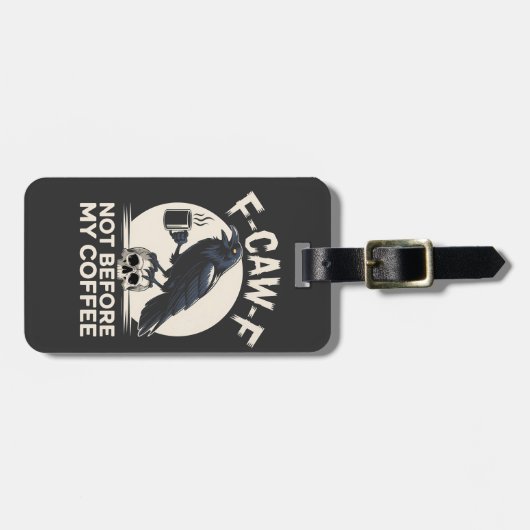 コーヒーのカラスの前ではないFおもしろい-Caw-F ラゲッジタグ (正面横)