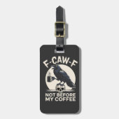 コーヒーのカラスの前ではないFおもしろい-Caw-F ラゲッジタグ (正面縦)