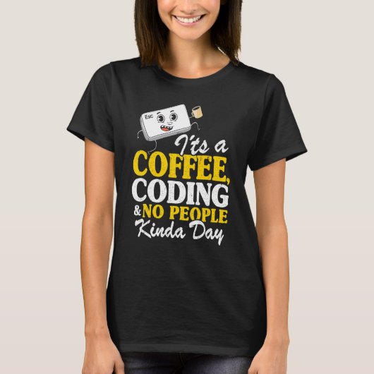 コーヒーのコーディングで、誰も日々のプログラムに参加しない Tシャツ (正面)