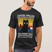 コーヒーのスペルはエエフォックおもしろいブラックキャット Tシャツ (正面)