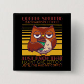 コーヒーのスペルは逆Eeffocである 缶バッジ (正面)