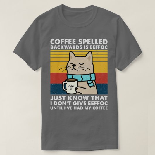 コーヒーのスペルは逆Eeffoc - Cats Drink Co Tシャツ (デザイン正面)