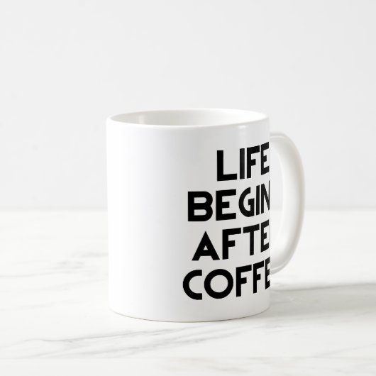 コーヒーのマグカップ後に人生が始まる コーヒーマグカップ (正面右)