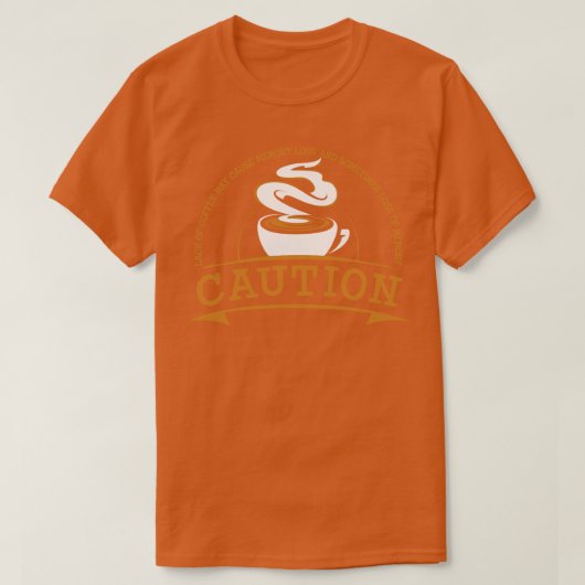 コーヒーの不足は記憶障害の原因となる可能性がある Tシャツ (デザイン正面)
