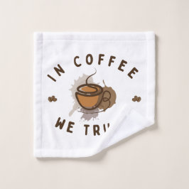 コーヒーの中で我々は信頼すおもしろいる ウォッシュタオル