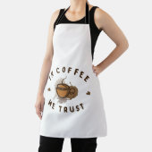 コーヒーの中で我々は信頼すおもしろいる エプロン (インサイチュ)
