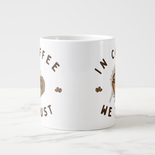 コーヒーの中で我々は信頼すおもしろいる ジャンボコーヒーマグカップ (正面)