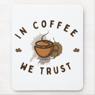 コーヒーの中で我々は信頼すおもしろいる マウスパッド