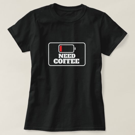 コーヒーの再充電が必要である Tシャツ (デザイン正面)