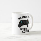 "コーヒーの前にゲームをもう1プレイ" ギャーミングマグ コーヒーマグカップ (正面右)