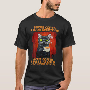 コーヒーの前にコーヒーブラックCを飲むとみんなが嫌い Tシャツ