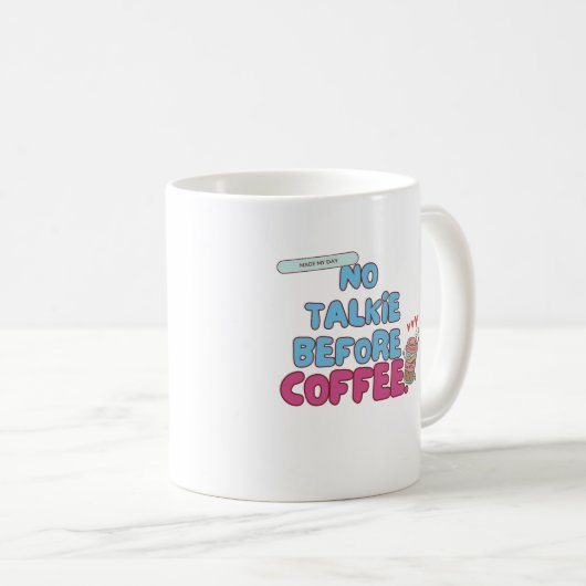 コーヒーの前にトーキーなし – コーおもしろいヒー引用文 コーヒーマグカップ (正面右)
