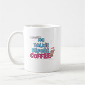 コーヒーの前にトーキーなし – コーおもしろいヒー引用文 コーヒーマグカップ (左)