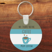 コーヒーの前にトーキーなし – Mom Edition Keychain キーホルダー (正面)