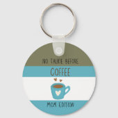 コーヒーの前にトーキーなし – Mom Edition Keychain キーホルダー (裏面)