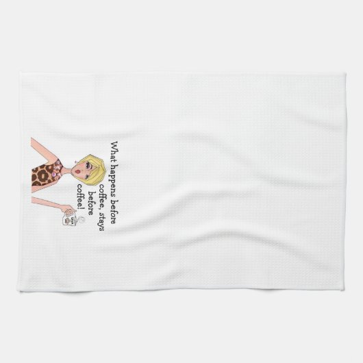 「コーヒーの前に何が起こるか、コーヒーの前に残れ!」 キッチンタオル (横)