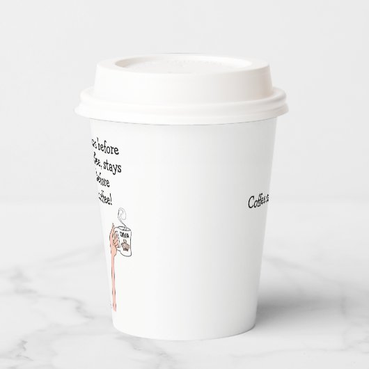 「コーヒーの前に何が起こるか、コーヒーの前に残れ！」 紙コップ (左)